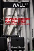 Un paseo aleatorio por Wall Street: La estrategia para invertir con éxito (Décima edición)