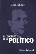 El concepto de lo político: Texto de 1932 con un prólogo y tres corolarios