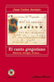 El canto gregoriano: historia, liturgia, formas...