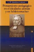 Pensamiento Pedagógico en el Idealismo Alemán y en Schleiermacher