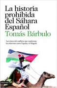 La historia prohibida del Sahara español: las claves del conflicto que condiciona las relaciones entre España y el Magreb