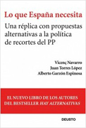 Lo que España necesita: una réplica con propuestas alternativas a la política de recortes del PP
