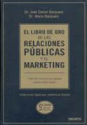 El libro de oro de las relaciones públicas y el márketing: think tank en acción para mantener y obtener nuevos clientes