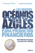 Los nuevos océanos azules para productos financieros: oportunidades de negocio en la base de la pirámide