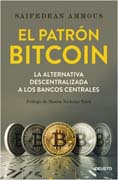 El patrón Bitcoin: La alternativa descentralizada a los bancos centrales