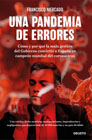 Una pandemia de errores: cómo y por qué la mala gestión del Gobierno convirtió a España en campeona mundial del coronavirus