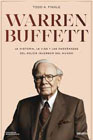 Warren Buffett: La historia, la vida y las enseñanzas del mejor inversor y emprendedor del mundo