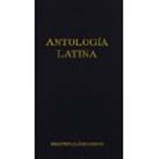 Antología latina: repertorio de poemas extraído de códices y libros impresos