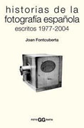 Historias de la fotografía española: escritos 1977-2004