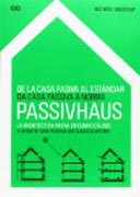 Passivhaus. De la casa pasiva al estándar: La arquitectura pasiva en climas cálidos