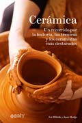 Cerámica: Un recorrido por la historia, las técnicas y los ceramistas más destacados