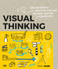 Visual thinking: cómo aprovechar la colaboración visual para empoderar a personas y organizaciones