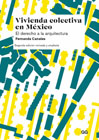 Vivienda colectiva en México: El derecho a la arquitectura