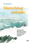 Sketching outside: Como plasmar el paisaje, el viento y otros fenómenos naturales en tun cuaderno