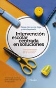 Intervención escolar centrada en soluciones: conversaciones para el cambio en la escuela : un manual práctico para profesionales de la educación