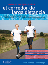Manual completo para el corredor de larga distancia: una guía de entrenamiento única para corredores de larga distancia de todos los niveles
