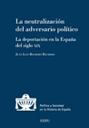 La neutralización del adversario político: la deportación en la España del siglo XIX