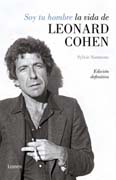 Soy tu hombre: la vida de Leonard Cohen