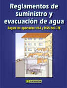 Reglamentos de suministros y evacuación de agua: según los apartados HS4 HS5 del CTE : código técnico de la edificación