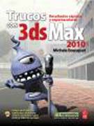 Trucos con 3DS MAX 2010: resultados rapidos y espectaculares