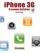 iPhone 3G: el manual definitivo : también para iPhone 2G y iPod Touch