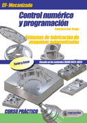Control númerico y programación II: sistemas de fabricación de máquinas automatizadas : curso práctico