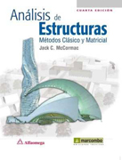 Análisis de estructuras: métodos clásico y matricial