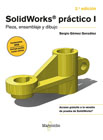 SolidWorks práctico I Pieza, ensamblaje y dibujo
