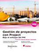 Gestión de proyectos con Project: bajo el enfoque del PMI