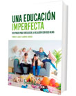 Una educación imperfecta: Una educación imperfecta