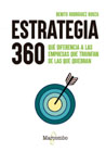 Estrategia 360: Qué diferencia a las empresas que triunfan de las que quiebran