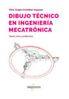 Dibujo técnico en ingeniería mecatrónica: Teoría, test y problemas