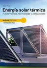 Energia Solar Térmica: Fundamentos, tecnología y aplicaciones
