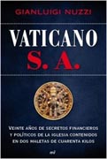 Vaticano, S.A.: veinte años de secretos financieros y políticos de la iglesia contenidos en dos maletas de cuarenta kilos