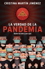 La verdad de la pandemia: Quién ha sido y por qué