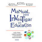 Manual para investigar en educación: Guía para orientadores y docentes indagadores