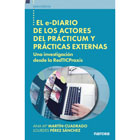 El e-diario de los actores del prácticum y prácticas externas: Una investigación desde la RedTICPraxis