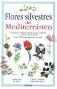 Flores silvestres del Mediterráneo: una guía completa de las zonas costeras e islas mediterráneas con 2700 ilustraciones en color
