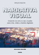 Narrativa visual: creación de estructuras visuales para cine, vídeo y medios digitales
