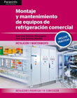 Montaje y mantenimiento de equipos de refrigeración comercial: Instalación y mantenimiento