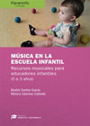 Música en la Escuela Infantil: Recursos musicales para educadores infantiles (0 a 3 años)