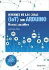 Internet de las cosas (IoT) con Arduino: manual práctico