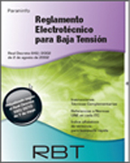 RBT: Reglamento electrotécnico para baja tensión : Real decreto 842/2002 de 2 de agosto de 2002 : actualizado según el Real decreto 560/2010, de 7 de mayo