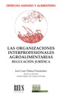Las organizaciones interprofesionales agroalimentarias: Regulación jurídica