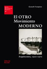 El otro Movimiento Moderno: Arquitectura, 1920-1970