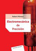 Electromecánica de precisión: técnica de los pequeños aparatos electromecánicos