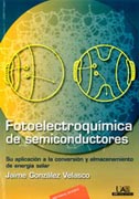 Fotoelectroquímica de semiconductores: su aplicación a la conversión y almacenamiento de energía solar