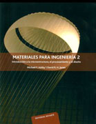 Materiales para ingeniería v. 2 Introducción a la microestructura, el procesamiento y el diseño