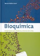 Bioquímica: fundamentos para medicina y ciencias de la vida
