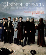 Por la independencia: la crisis de 1808 y sus consecuencias